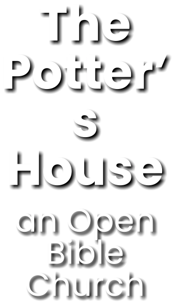 The Potter’s House  an Open Bible Church