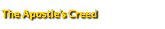 The Apostle’s Creed
