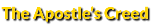 The Apostle’s Creed